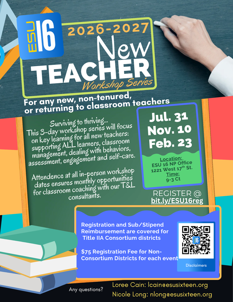 Promotional flyer for the ESU 16 2026-2027 New Teacher Workshop Series. The flyer features a chalkboard background with a hand writing in chalk and a stack of books. The text invites new, non-tenured, or returning teachers to a 3-day series on July 31, Nov. 10, and Feb. 23, from 9-3 CT at the ESU 16 NP Office. Topics include supporting learners, classroom management, behaviors, assessment, engagement, and self-care. It notes that attending all dates secures monthly coaching. Title IIA Consortium districts have covered costs; non-consortium districts pay $75 per event. A QR code and link (bit.ly/ESU16reg) are provided for registration. Contact info for Loree Cain and Nicole Long is at the bottom