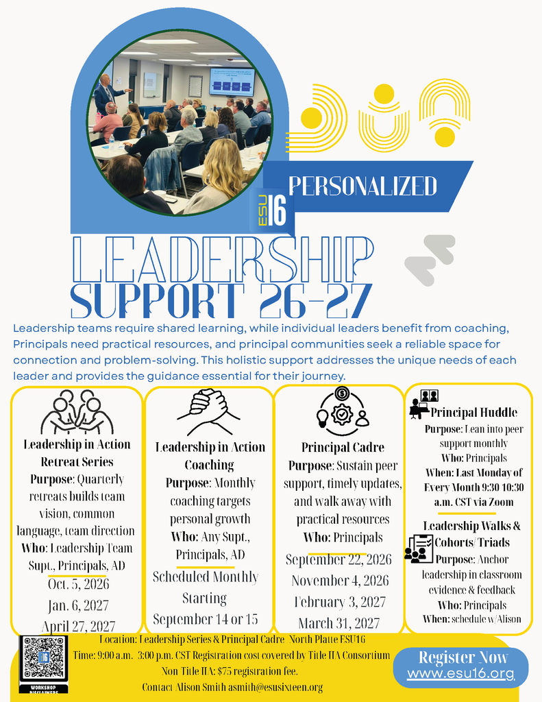 Promotional flyer for ESU 16 Personalized Leadership Support for the 2026-27 school year. The graphic features a circular photo of an educator presenting to a seated group and outlines five leadership tracks: Leadership in Action Retreat Series (quarterly), Leadership in Action Coaching (monthly), Principal Cadre (four specific dates), Principal Huddle (monthly via Zoom), and Leadership Walks. Events are held at the North Platte ESU 16 office from 9:00 a.m. to 3:00 p.m. CST. Registration is free for Title IIA Consortium districts and $75 for non-consortium members. A QR code and link to www.esu16.org are provided for registration. Contact information for Alison Smith is listed at the bottom.