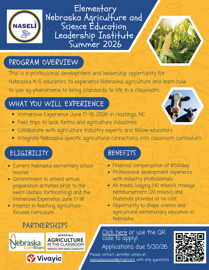 Promotional flyer for the NASELI Elementary Summer 2026 program for Nebraska K-5 educators. The immersive experience takes place June 17-18, 2026, in Hastings, NE. Educators will experience Nebraska agriculture through field trips and expert collaboration to integrate ag-phenomena into K-5 curriculum. Benefits: $150/day stipend, all meals/materials provided, and mileage/lodging reimbursement for those traveling over 20/40 miles. Eligibility: Current Nebraska elementary school teachers. Apply by May 30, 2026. Contact Jennifer Jones at nebraskanaseli@gmail.com for details. Supported by Nebraska Corn Board, Nebraska Agriculture in the Classroom, and Vivayic.