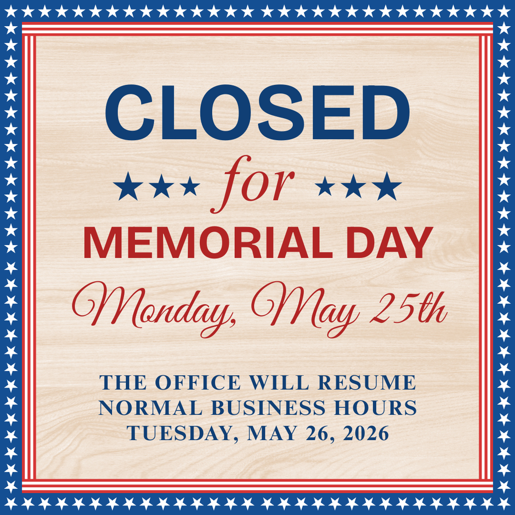 Closed Monday, May 25th for Memorial Day.