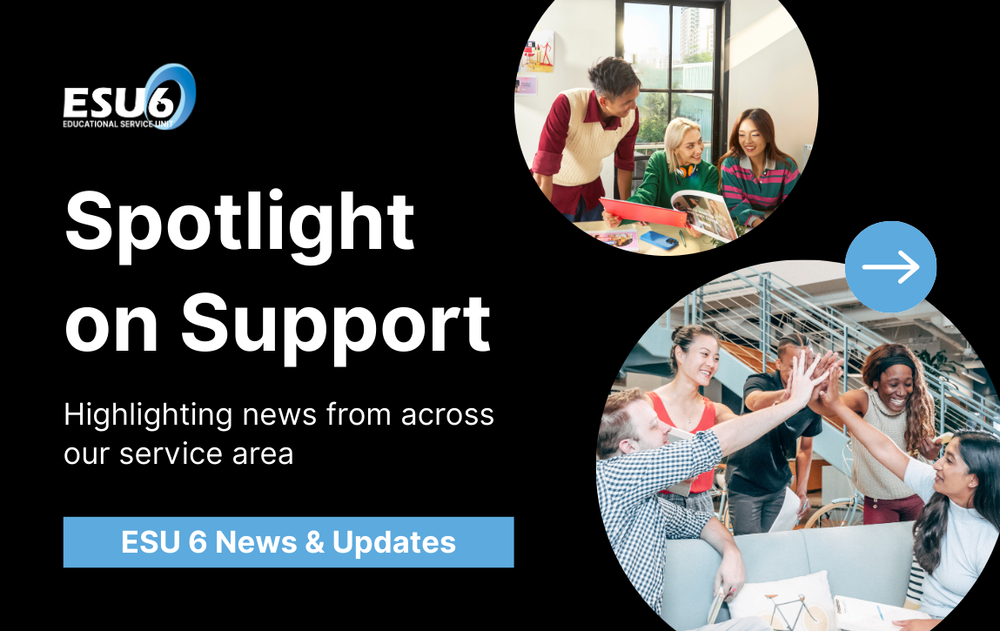 Spotlight on Support ESU 6 News & Updates