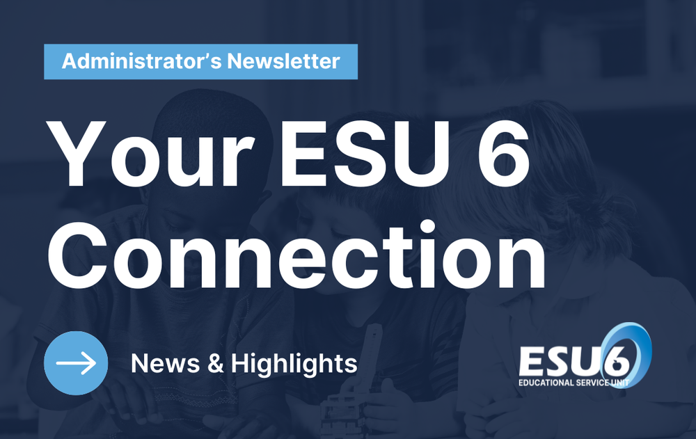 Admin Newsletter Your ESU 6 Connection graphic