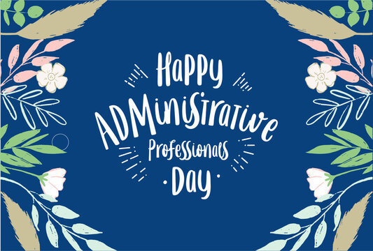 Cheerful floral picture with Happy Administrative Professionals Day greeting