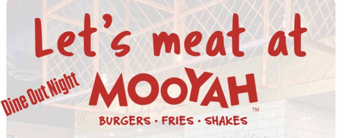 Let's meat at Mooyah; Dine Out Night; Burgers. Fries. Shakes: in red letters