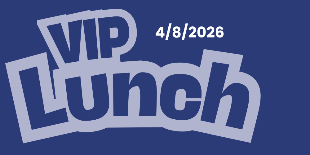VIP Lunch 4/8/2026