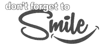 Don't forget to Smile 