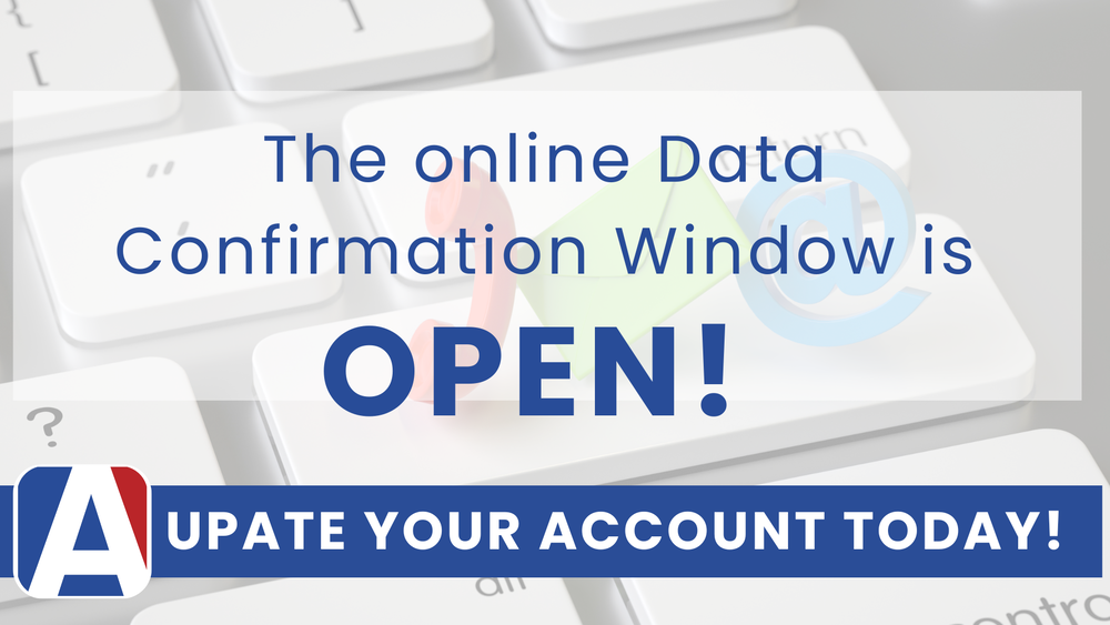 The online Data Confirmation Window is open from July 14-25, 2025 Click here to update your account