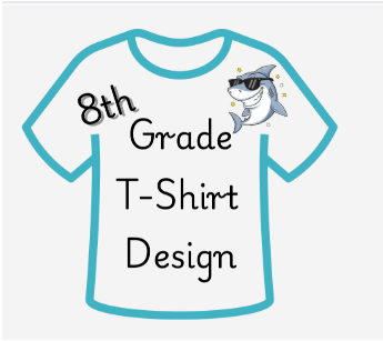 8th grade t-shirt design 