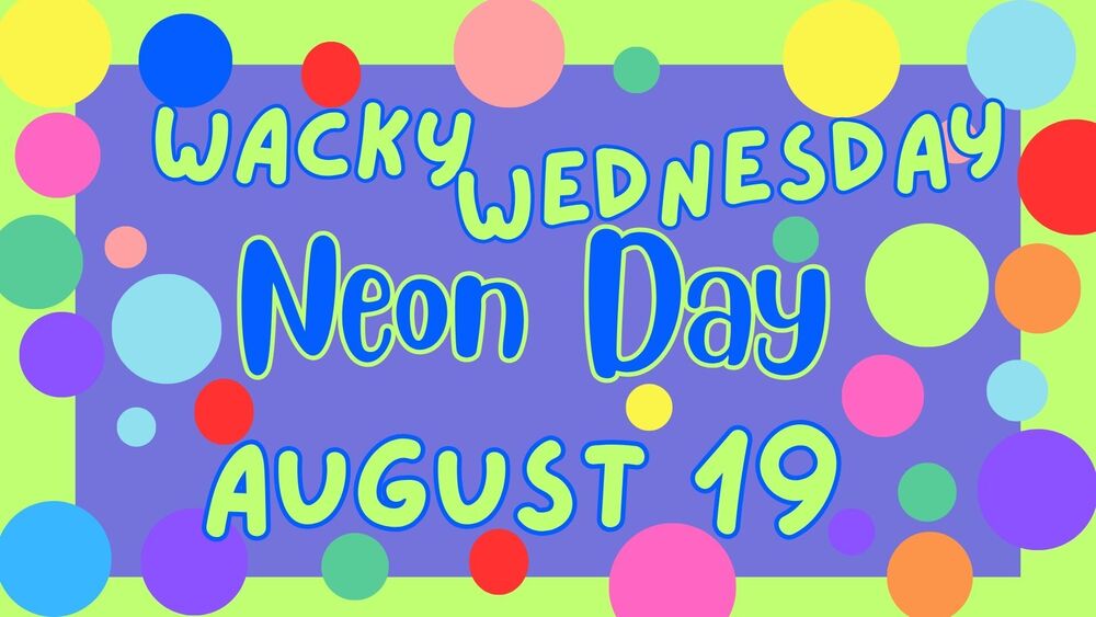 Wacky Wednesday - Neon Day