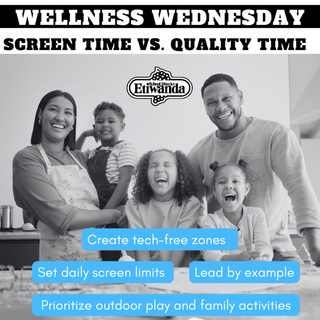 Text; Wellness Wednesday, Screen time vs. Quality Time, Create tech-free zones, Set daily screen limits, lead by example, prioritieze outdoor play and family activities. Image : family in the kitchen