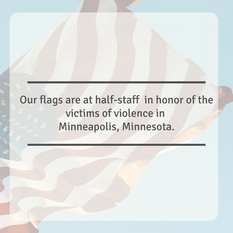 Our flags are at half-staff in honor of the victims of violence in Minnesota/Image of a flag flowing