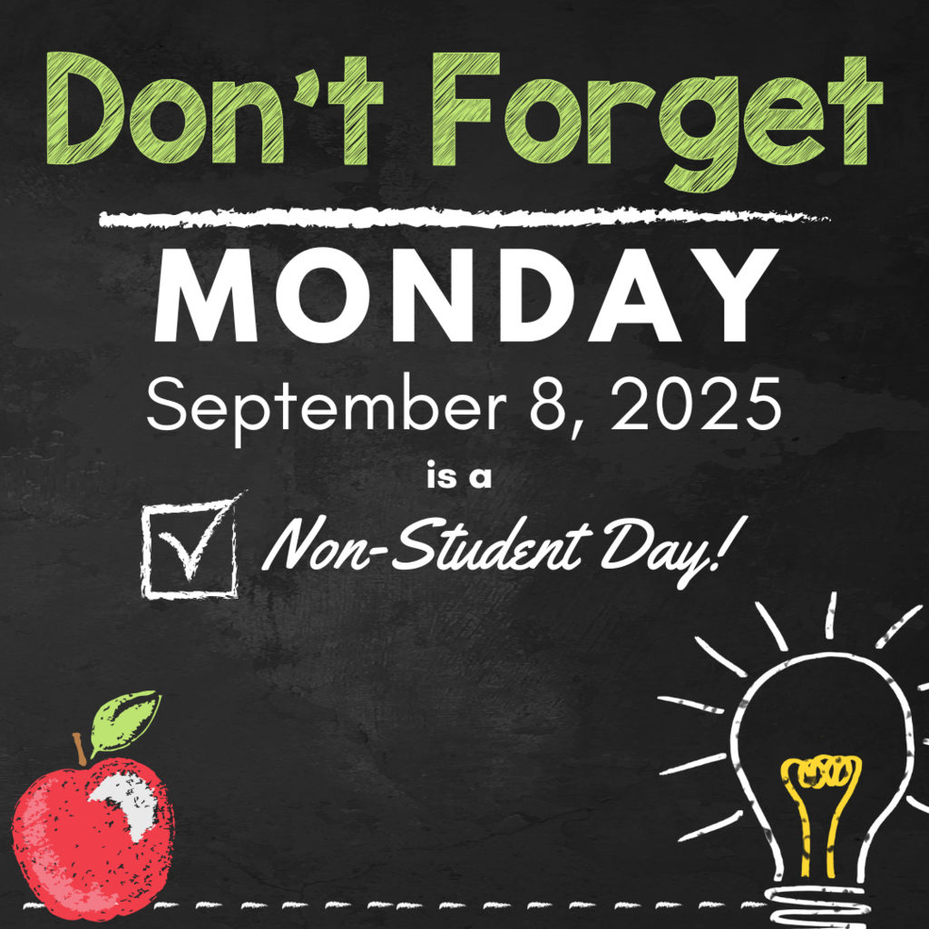 Text: Don't forget Monday, September 8, 2025 is a non student day Image: apples, lightbubs