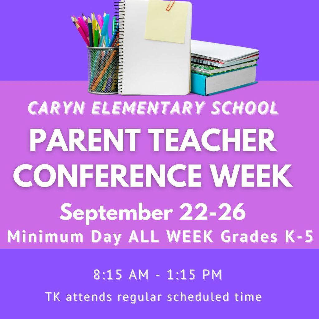 Parent Conference Week - Minimum Day Grades K-5 All week