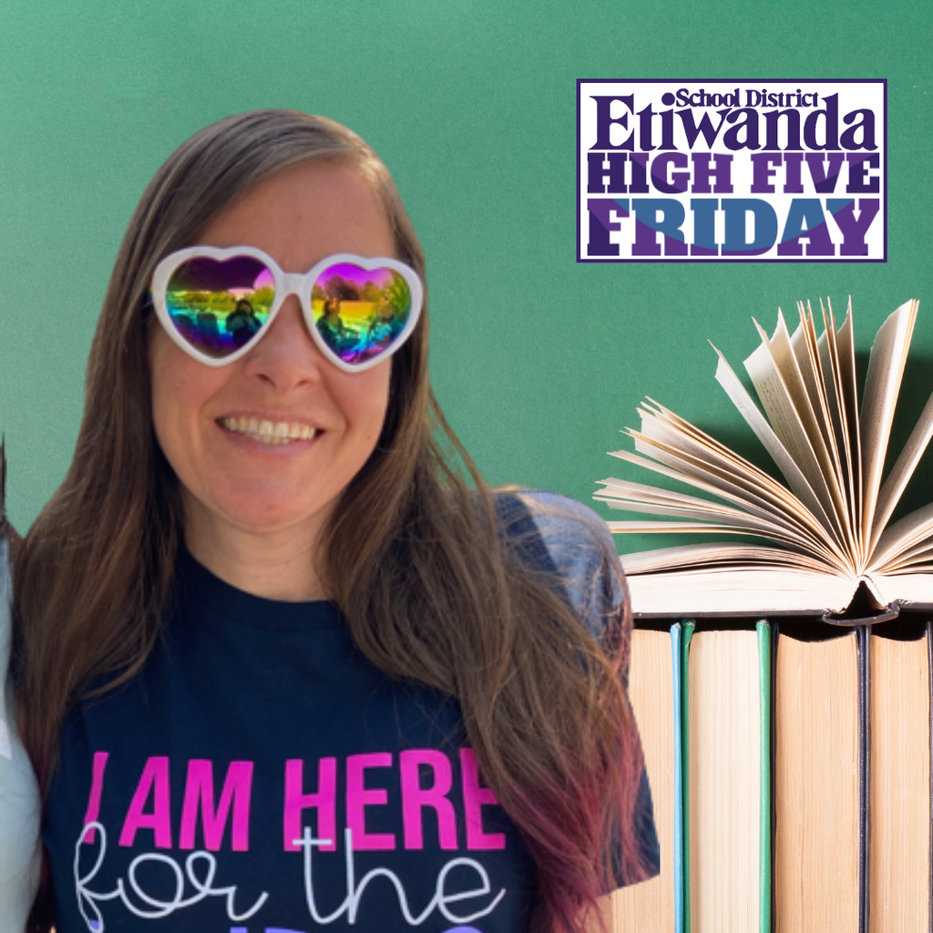 Text: Etiwanda School District: High Five Friday Image: adult smiling with glasses on.