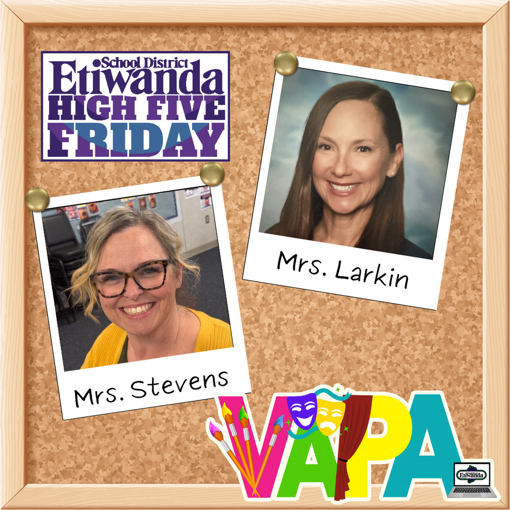 Text: Etiwanda School District High Five Friday , Mrs. Larkin and Mrs. Stevens, VAPA logo