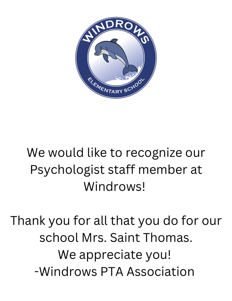We would like to recognize our psychologist staff member at Windrows! Thank you for all that you do for our school Mrs. Saint Thomas. We appreciate you! -Windrows PTA Association