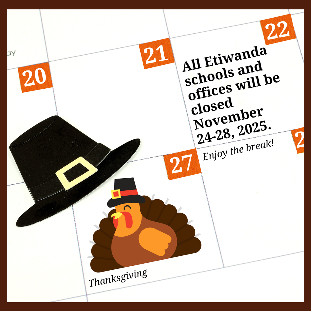 Text: All Etiwanda Schools and offices will be closed November 24-28, 2025 Image: turkey