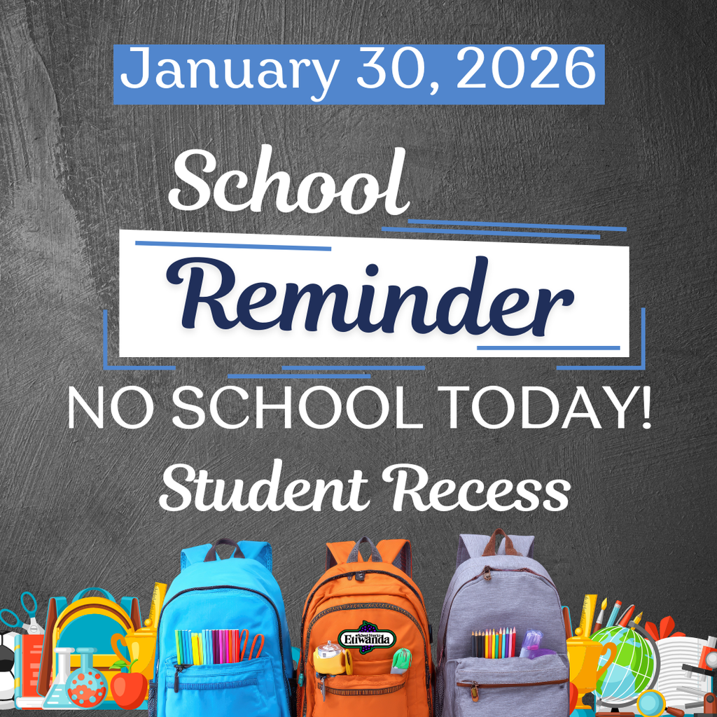 Text: January 30, 2026 School Reminder, No school today - Student Recess Image of backpacks and supplies