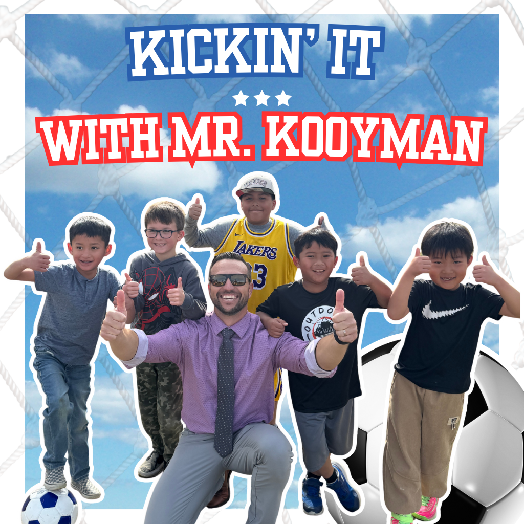 Text: Kickin It with Mr. Kooyman Images of students and adult with soccer balls.