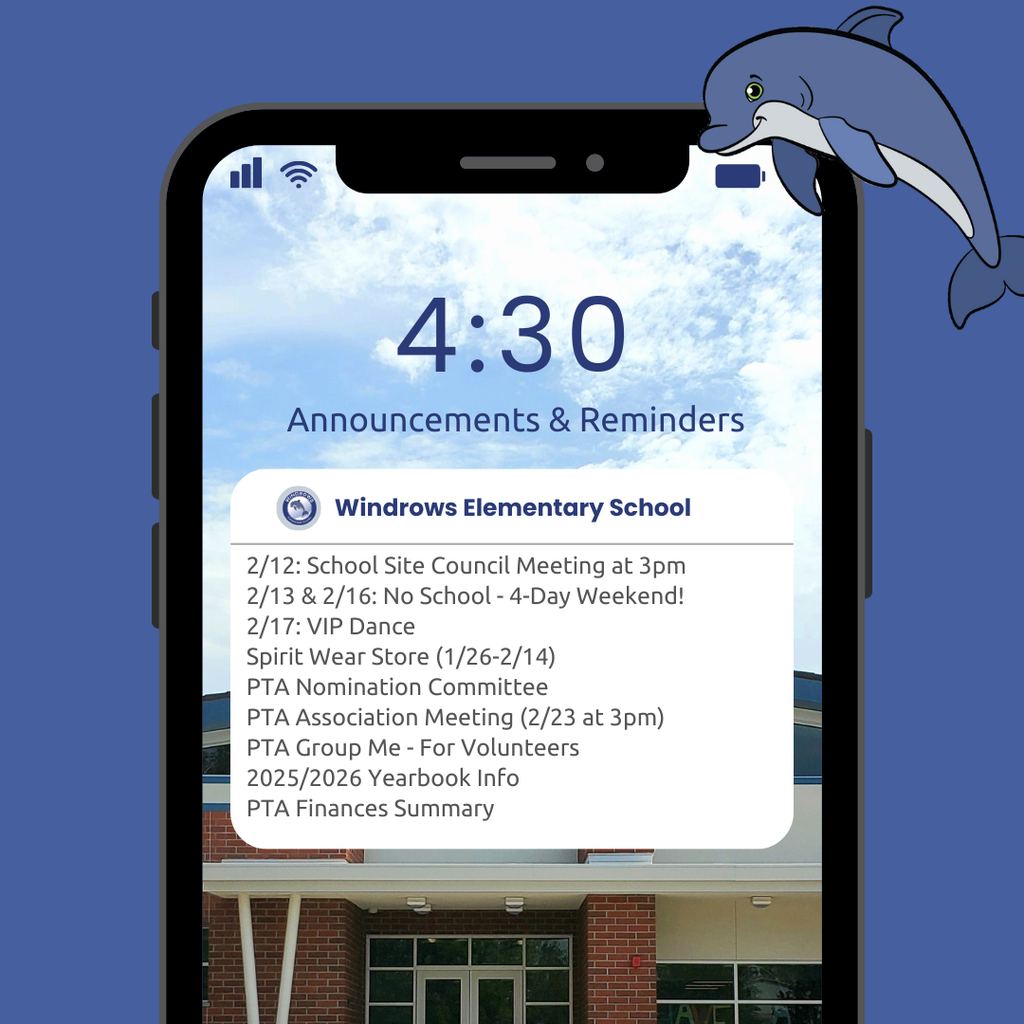 4:30 Announcements & Reminders; Windrows Elementary School; 2/12: School Site Council Meeting at 3pm; 2/13 & 2/16: No School - 4-Day Weekend!; 2/17: VIP Dance; Spirit Wear Store (1/26-2/14); PTA Nomination Committee; PTA Association Meeting (2/23 at 3pm); PTA Group Me - For Volunteers; 2025/2026 Yearbook Info; PTA Finances Summary