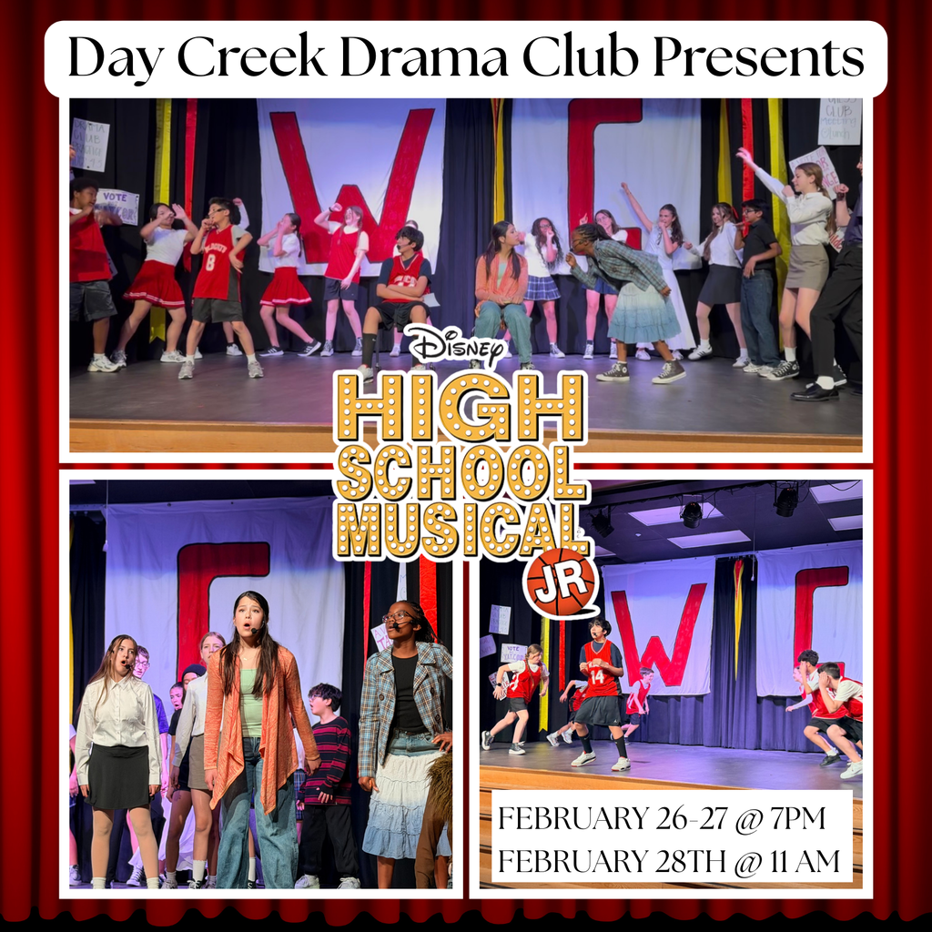 Day Creek Drama Club Presents High School Musical, February 26-27 @7PM, February 28th @ 11 Am Images: students performing on stage