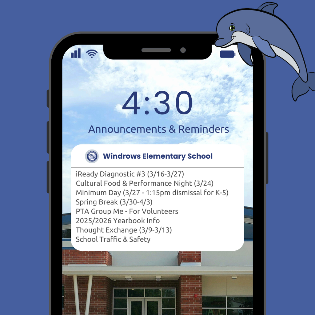 4:30 Announcements & Reminders; Windrows Elementary School; iReady Diagnostic #3 (3/16-3/27); Cultural Food & Performance Night (3/24); Minimum Day (3/27 - 1:15pm dismissal for K-5); Spring Break (3/30-4/3); PTA Group Me - For Volunteers; 2025/2026 Yearbook Info Thought Exchange (3/9-3/13); School Traffic & Safety