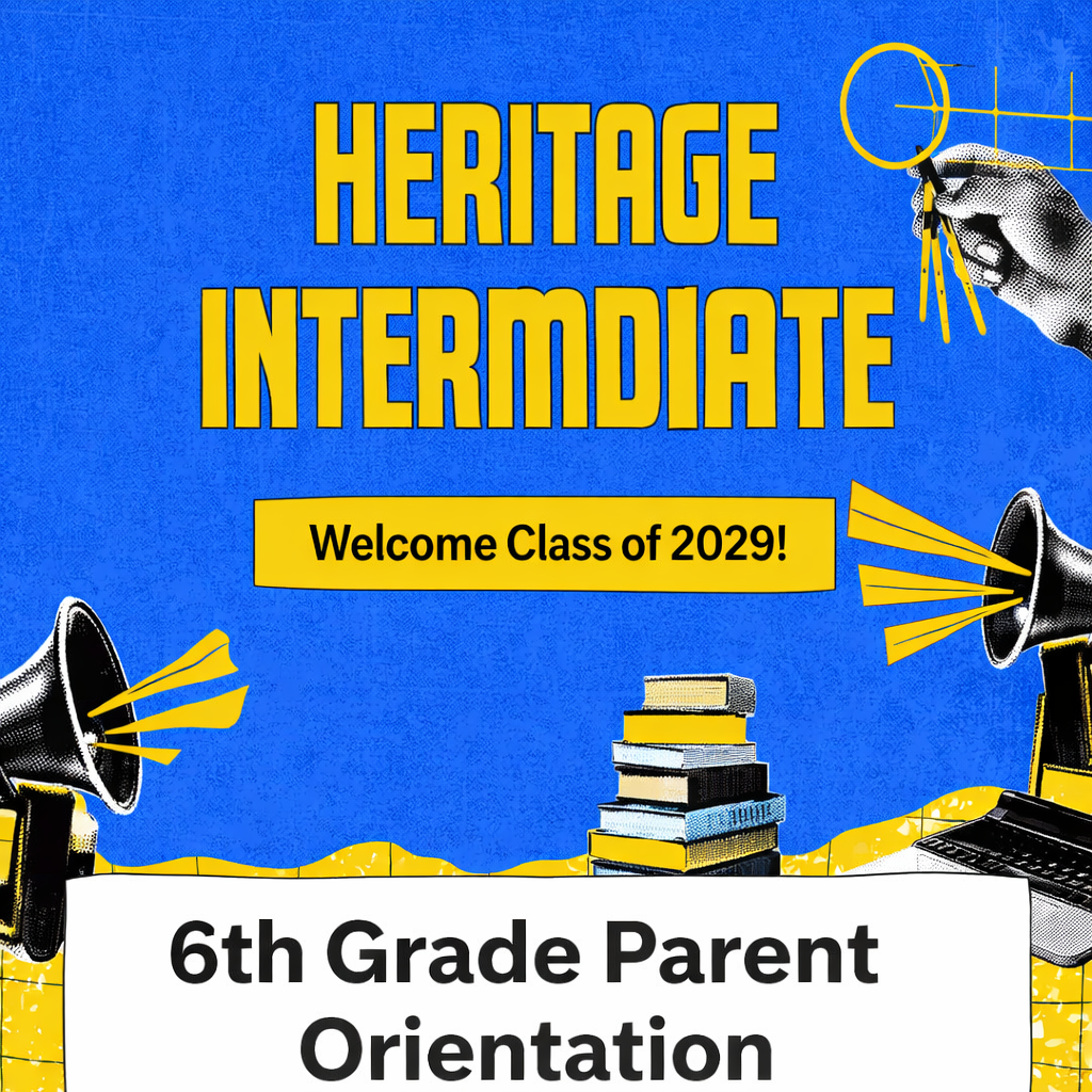 Heritage Intermediate 6th Grade Parent Orientation graphic in blue and gold with welcome text, books, megaphones, and a laptop.