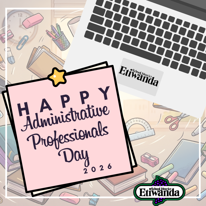 Text: Happy Administrative Professionals Day 2026 - Etiwanda Logo Image: Schools supplies and office stuff