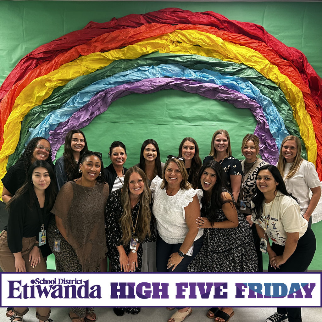 Text: High Five Friday, Etiwanda School District, Image: smiling female adults in front of a rainbow