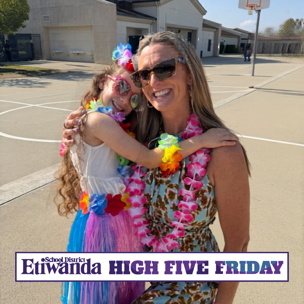 Text: Etiwanda School District, High Five Friday Image: smiling teacher and student