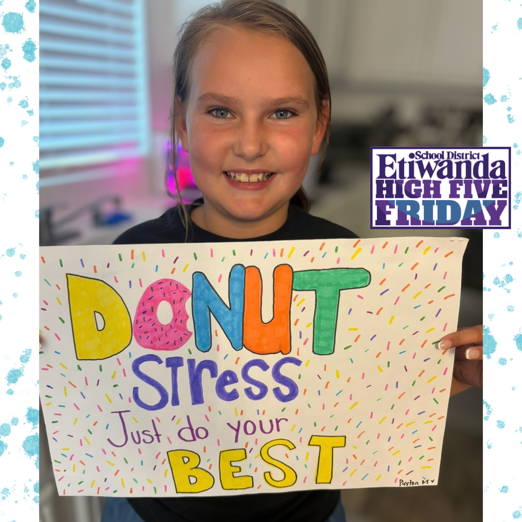 Text: Don't stress just do your best, Etiwanda School District Image: smiling girl holding a sign