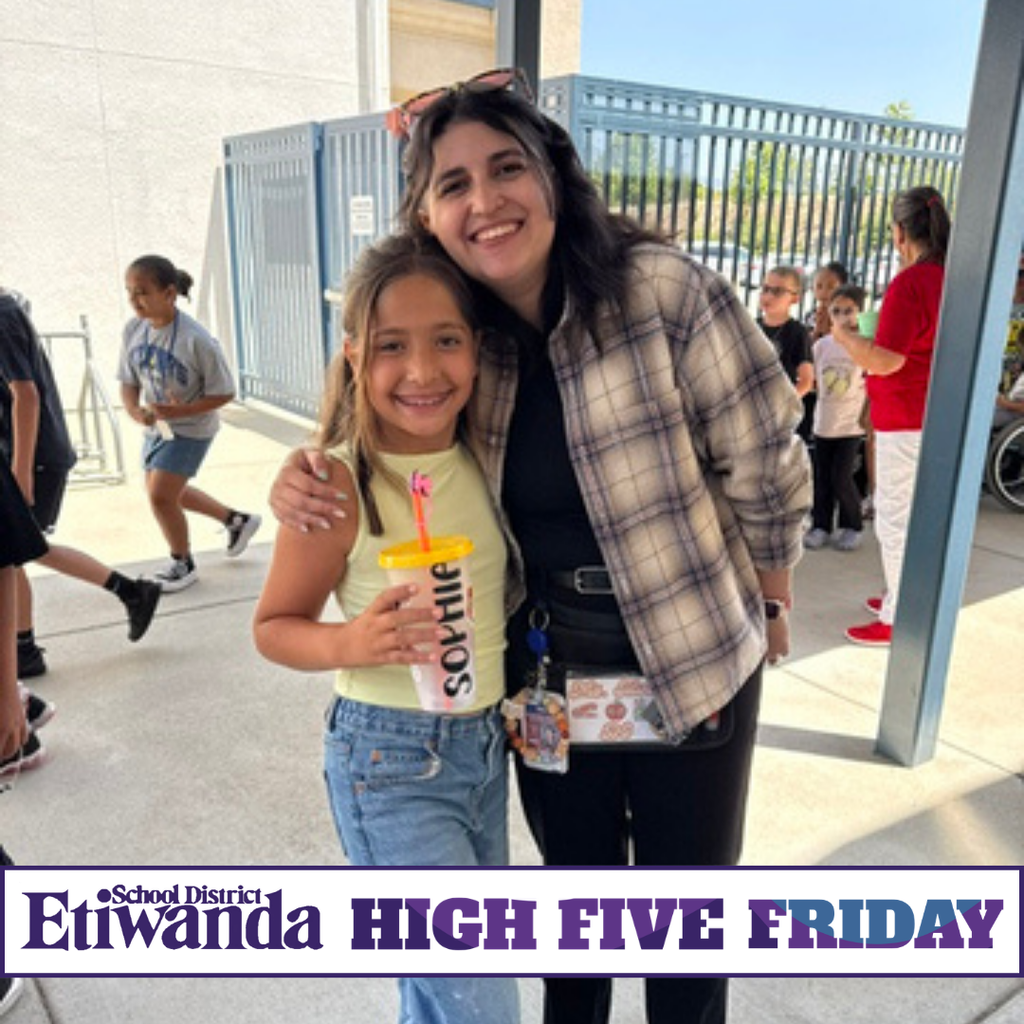 Text: etiwanda school district, high five friday Image: smiling girl in a yellow shirt with a female wearing a plaid shirt