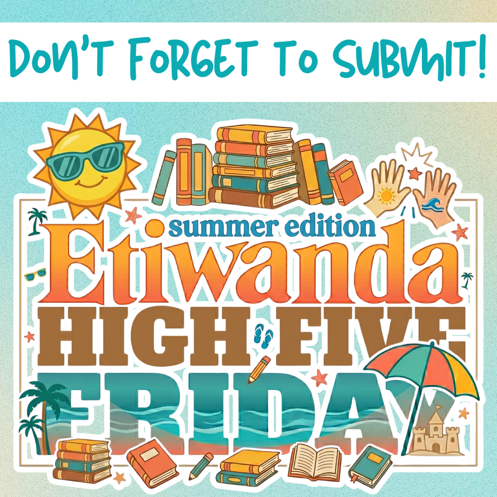 Text: Don't forget to submit, Summer Edition Etiwanda High Five Friday