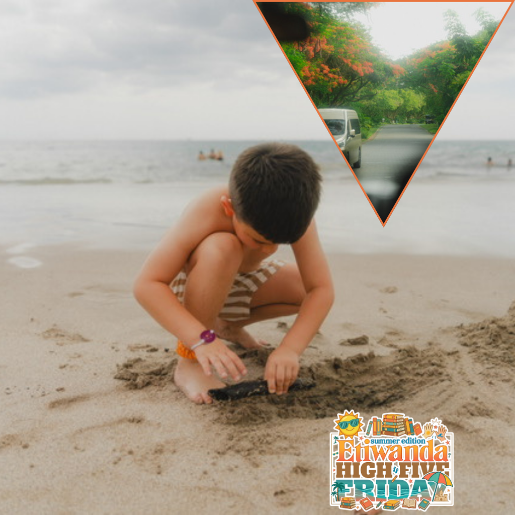 Text: Etiwanda Friday High Five, Summer Edition Image: boy playing in the sand