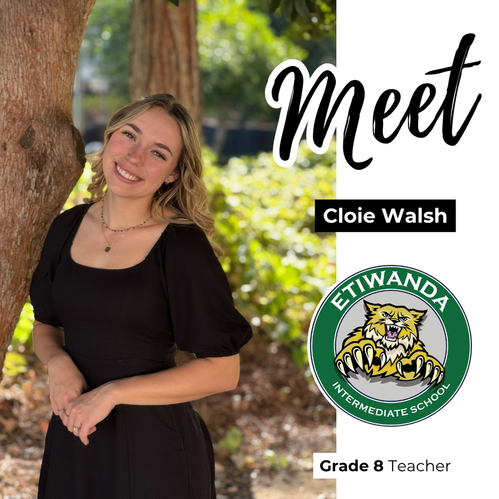 Text: Meet Cloie Walsh, Etiwanda School District, Grade 8 Teacher