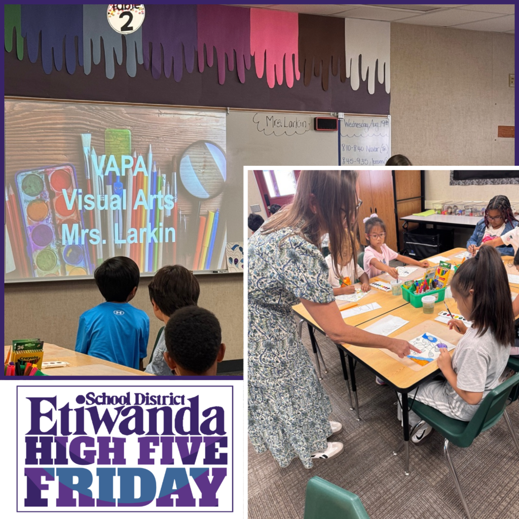 Text: Etiwanda School District, High Five Friday Images: smiling students with a teacher working with water colors.