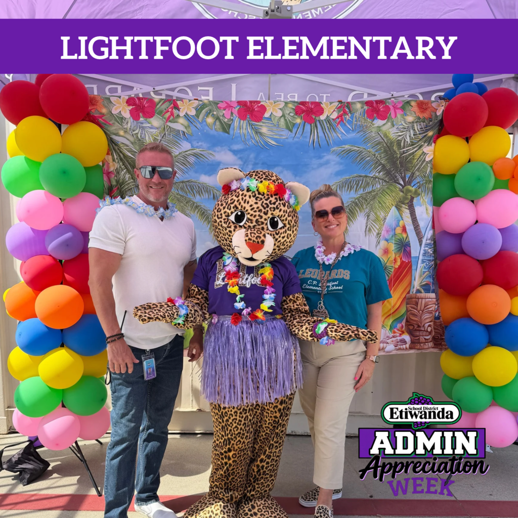 Text: Lightfoot Elementary, Etiwanda admin Week