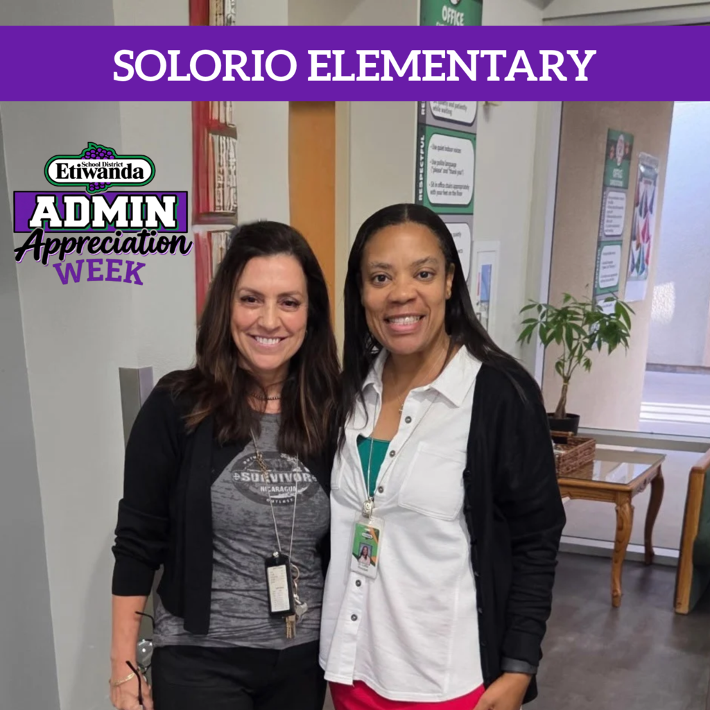 Text: Solorio Elementary, Etiwanda Admin Week Image: two smiling females