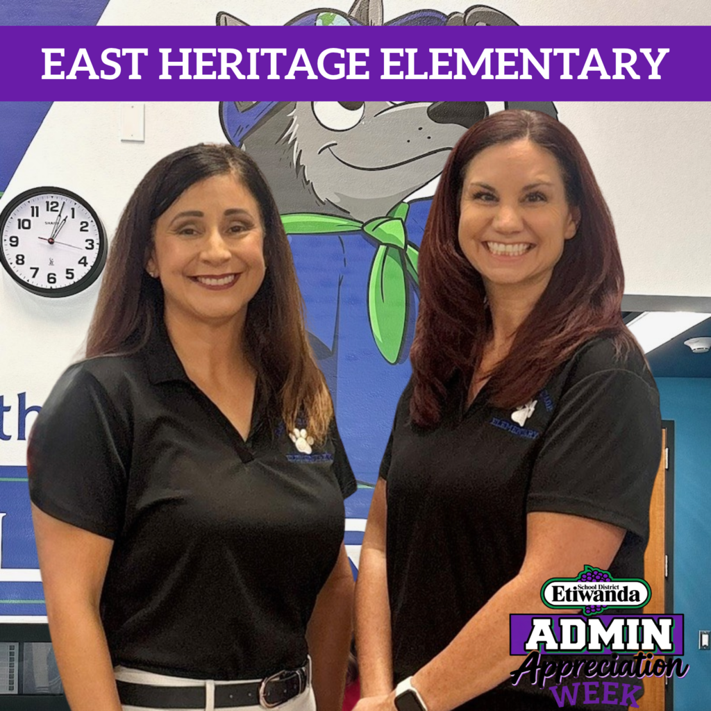 Text: East Heritage Elementary, Etiwanda Admin Appreciation Image: two women in black shirt