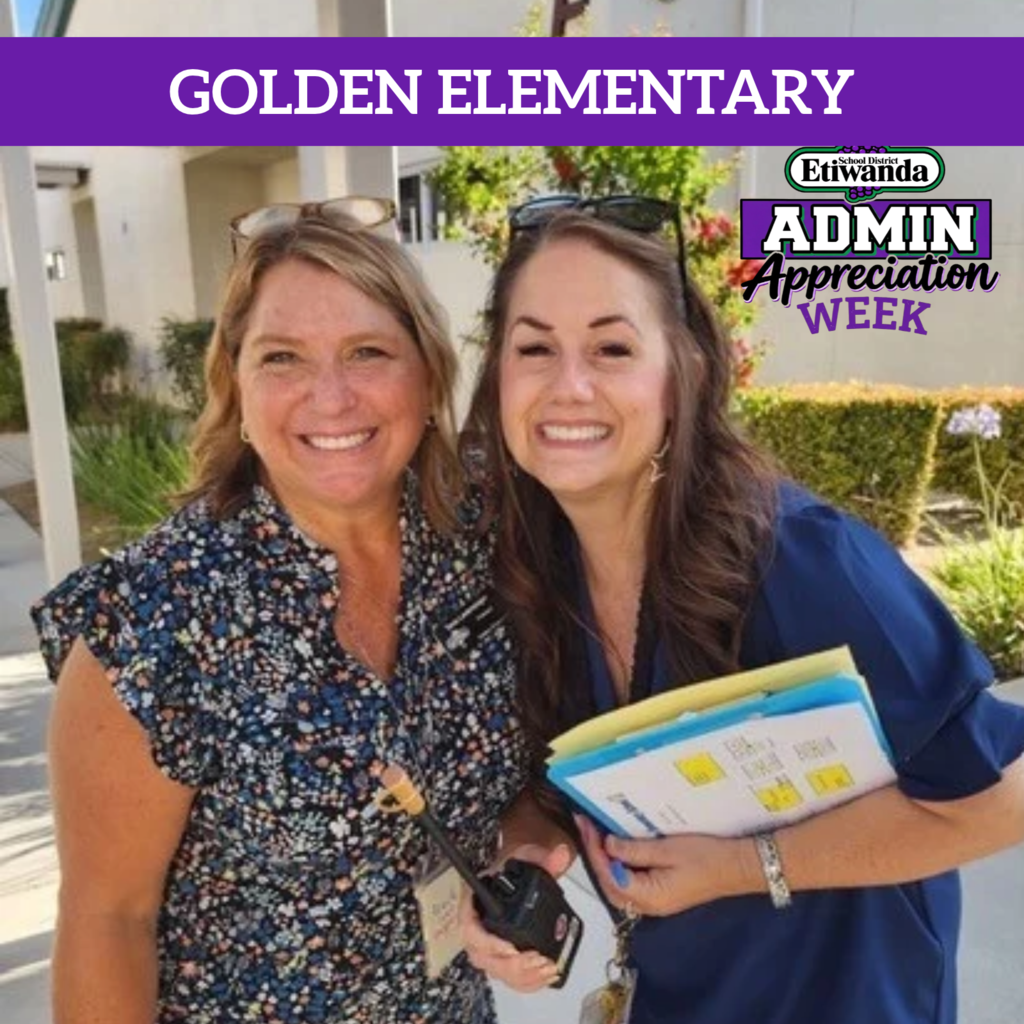 Text: Golden Elementary, Etiwanda Admin Appreciation Week Image: two smiling females