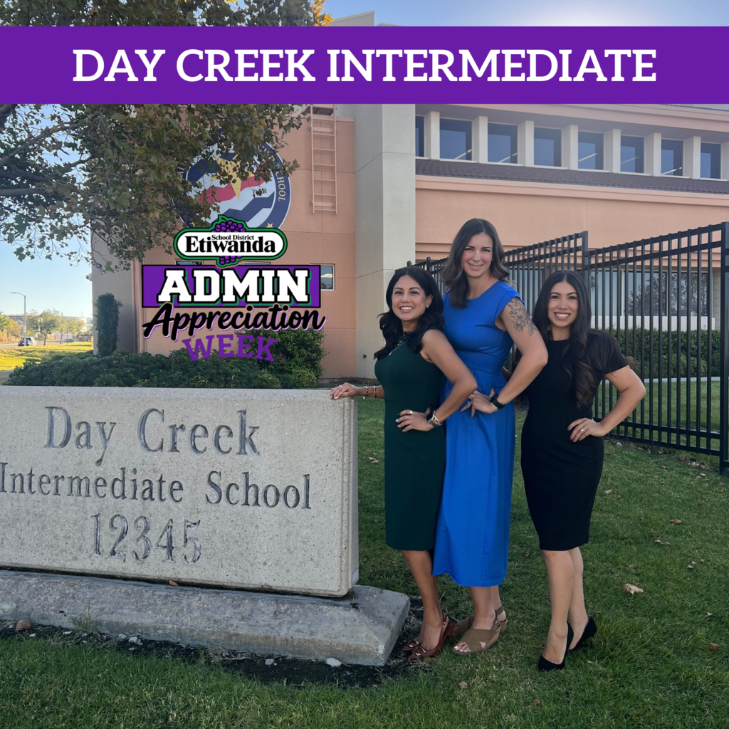 Text: Day Creek Intermediate, Etiwanda Admin Image: three smiling women wearing dresses
