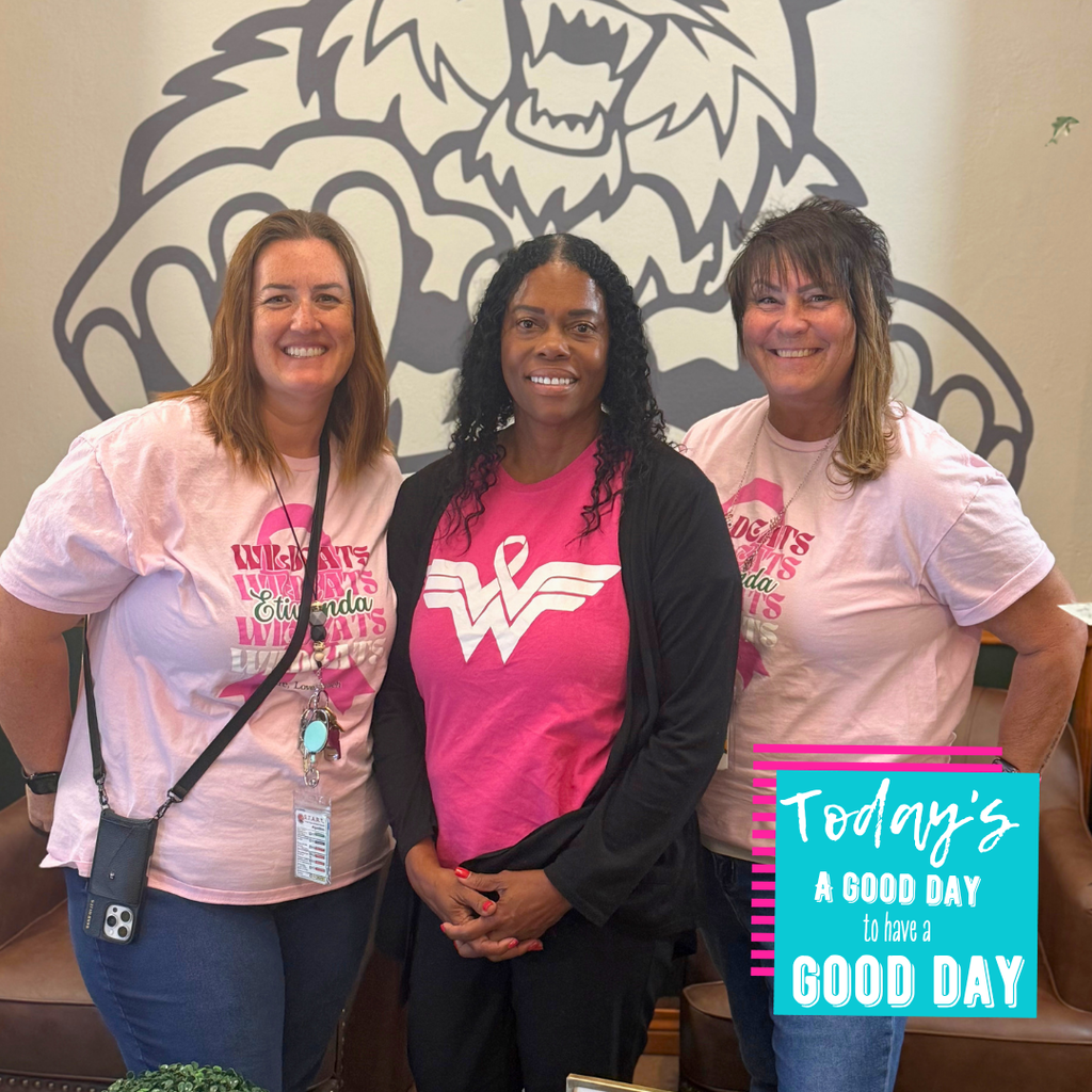 Text: Today's a good day to have a good day Image: three smiling adult females wearing pink