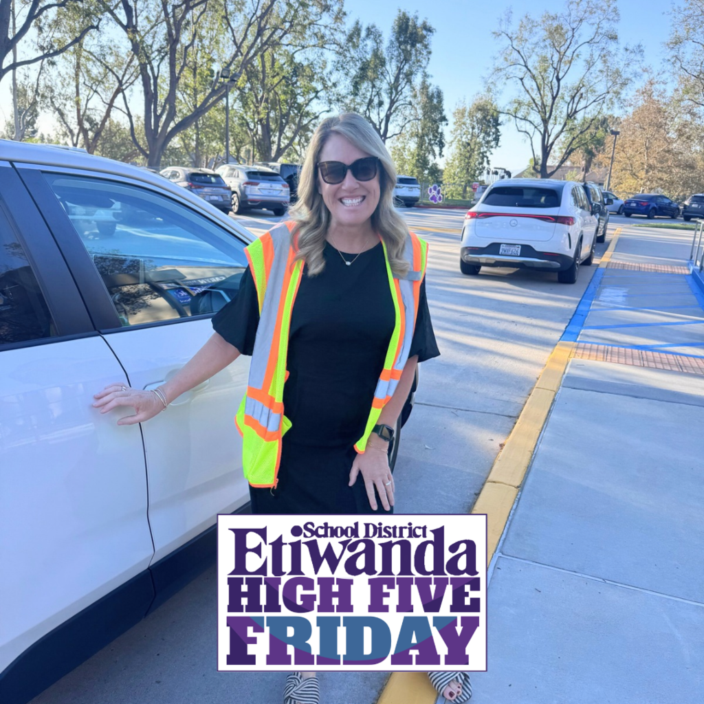 Text: High Five Friday, Etiwanda School District Image: smiling female wearing black standing by a car