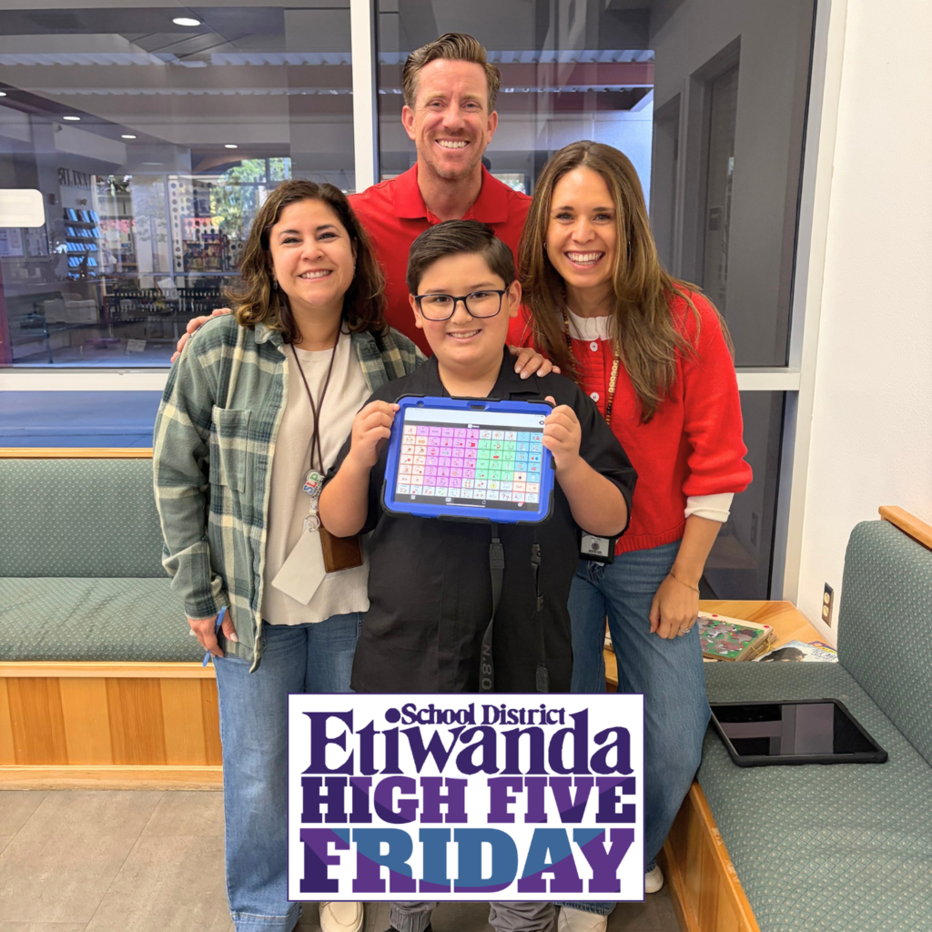 Text: High Five Friday, Etiwanda School District, Image: three smiling adults with on young male student holding a device