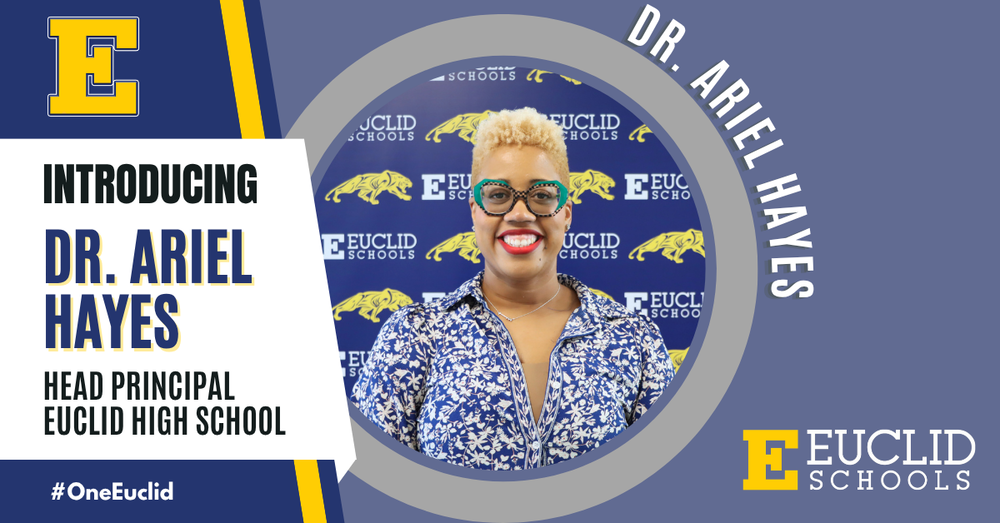 Introducing Dr. Ariel Hayes, Head Principal Euclid High School