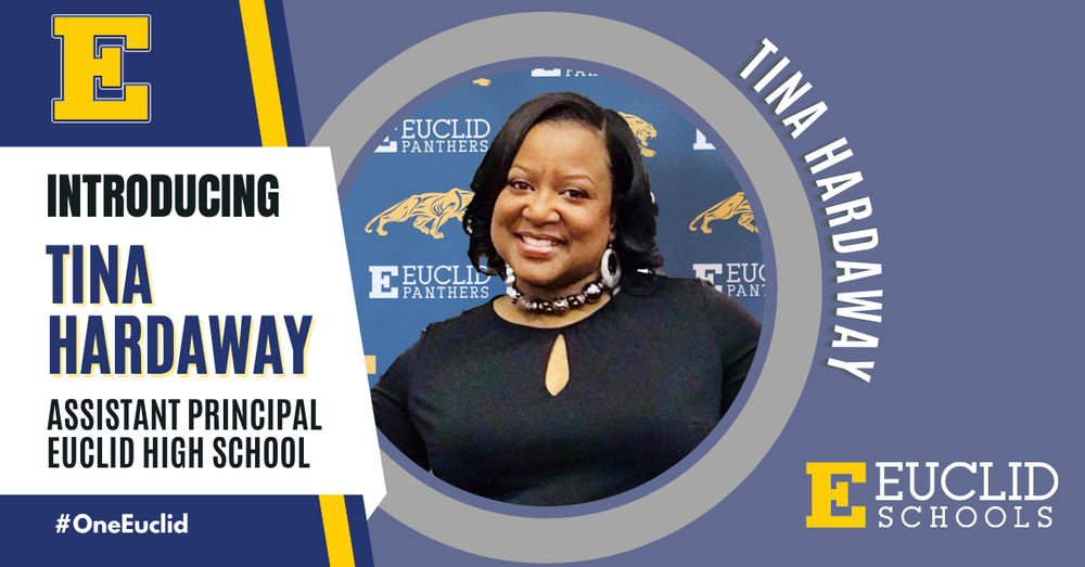 Introducing Tina Hardaway, Assistant Principal Euclid High School.