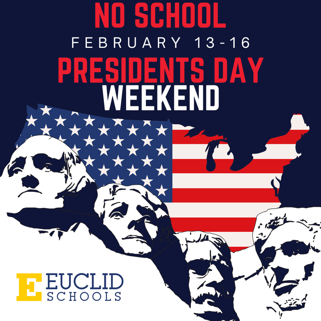 No School February 13-16. Presidents' Day Weekend. A graphic of Mount Rushmore with the US Flag in the background.
