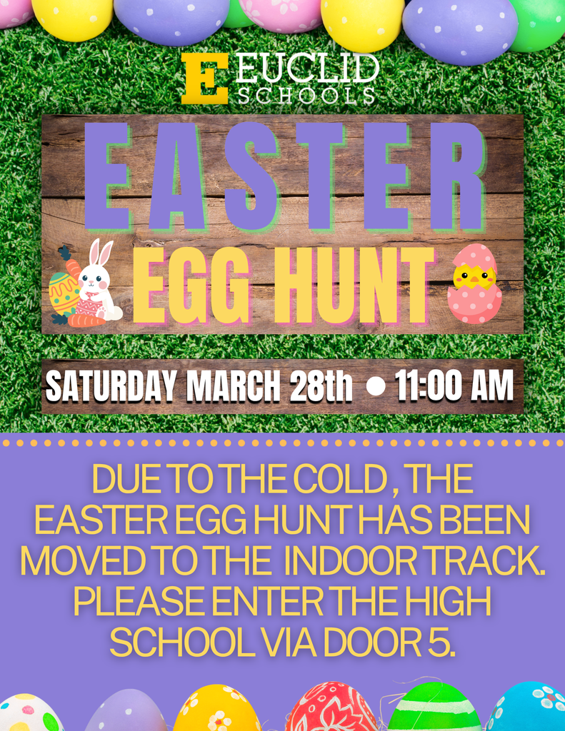 EASTER EGG HUNT FLYER - DUE TO THE COLD, THE EASTER EGG HUNT HAS BEEN MOVED TO THE INDOOR TRACK. PLEASE ENTER THE HIGH SCHOOL VIA DOOR 5.