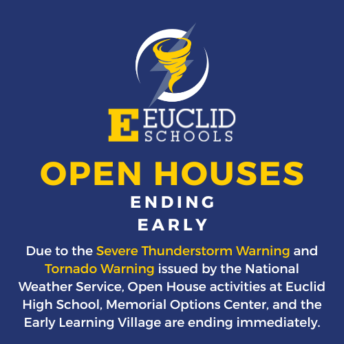 Blue background with white text and logo. "Euclid Schools Open Houses Ending Early" displayed. Tornado and lightning images.