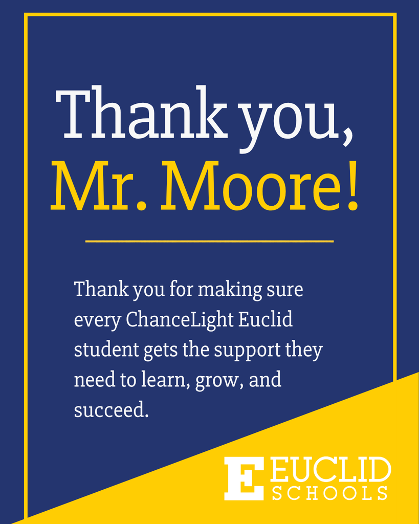 Blue and yellow background with white text. Text reads: "Thank you, Mr. Moore! Thank you for making sure every ChanceLight Euclid student gets the support they need to learn, grow, and succeed."